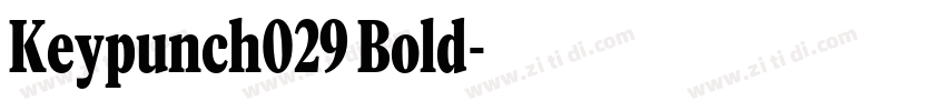 Keypunch029 Bold字体转换